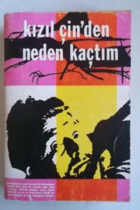 Kızıl Çin'den Neden Kaçtım