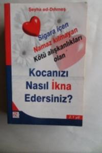 Kocanızı Nasıl İkna Edersiniz ?