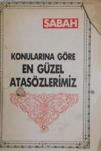 Konularına Göre En Güzel Atasözlerimiz