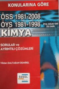 Konularına Göre ÖSS 1981 - 2008 ÖYS 1981 - 1998 Kimya Soruları ve Ayrıntılı Çözümleri