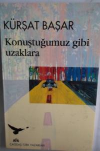 Konuştuğumuz Gibi Uzaklara