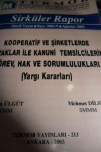 Kooperatif ve Şirketlerde Ortaklar İle Kanuni Temsilcilerin Görev Hak ve Sorumlulukları