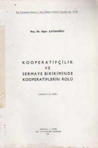 Kooperatifçilik ve Sermaye Birikiminde Kooperatiflerin Rolü