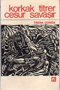 Korkak Titrer Cesur Savaşır