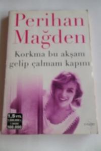 Korkma Bu Akşam Gelip Çalmam Kapını