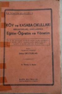 Köy ve Kasaba Okulları Birleştirilmiş Sınıflarında Eğitim Öğretim ve Yönetim
