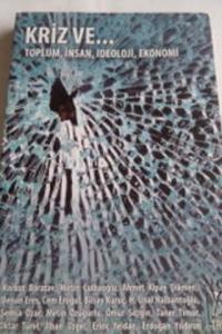 Kriz Ve ... Toplum İnsan İdeoloji Ekonomi