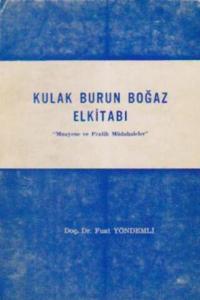 Kulak Burun Boğaz El Kitabı "Muayene ve Pratik Müdahaleler"