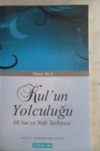 Kul'un Yolculuğu Mi'rac ve Nefs Terbiyesi