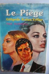 Le Piege Gölgede Kalan Yıllar