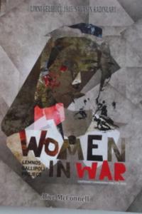 Limni Gelibolu 1915 Savaşın Kadınları - Women İn War