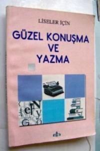 Liseler İçin Güzel Konuşma ve Yazma