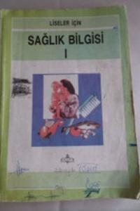 Liseler İçin Sağlık Bilgisi I