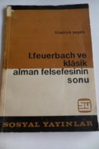 Ludwing Feuerbach ve Klasik Alman Felsefesinin Sonu