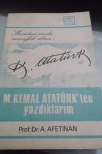 M. Kemal Atatürk'ten Yazdıklarım
