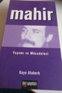 Mahir Yaşamı ve Mücadelesi