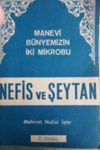 Manevi Bünyemizin İki Mikrobu Nefis ve Şeytan