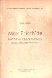 Max Frisch'de Hayat ve İnsan Sorunu