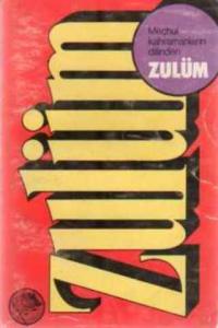 Meçhul Kahramanların Dilinden Zulüm