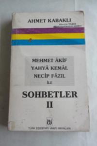 Mehmet Akif Yahya Kemal Necip Fazıl İle Sohbetler II