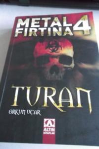 Metal Fırtına 4 Turan