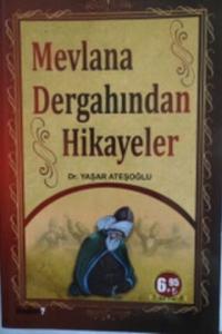 Mevlana Dergahından Hikayeler