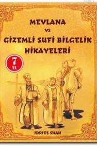Mevlana ve Gizemli Sufi Bilgelik Hikayeleri
