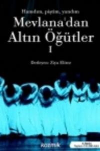 Mevlana'dan Altın Öğütler I