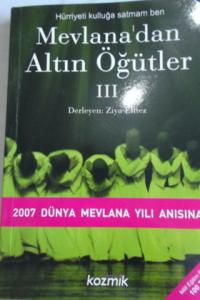 Mevlana'dan Altın Öğütler III