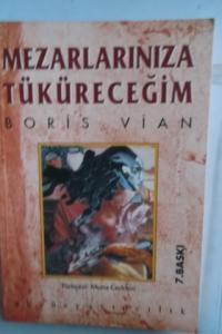 Mezarlarınıza Tüküreceğim