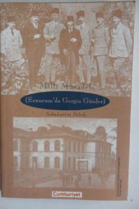 Milli Mücadele (Erzurum'da Gergin Günler)