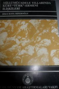 Milli Mücadele Yıllarında Kürt Türk - Ermeni İlişkileri