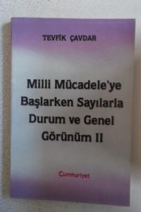 Milli Mücadele'ye Başlarken Sayılarla Durum ve Genel Görünüm II