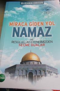 Miraca Giden Yol Namaz ve Resulullah Efendimizden Seçme Dualar