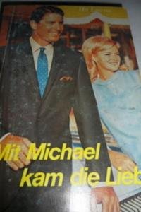 Mit Michael Kam Die Liebe