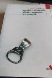 Modern Dünyada Değer Kayması ve Gençlik