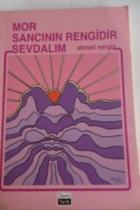 Mor Sancının Rengidir Sevdalım