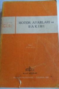 Motor Ayarları ve Bakımı