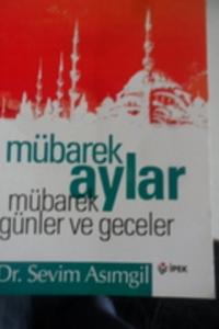Mübarek Aylar Mübarek Günler ve Geceler