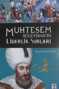 Muhteşem Süleyman'ın Liderlik sırları
