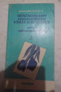 Müslümanların Gerilemesinden Kimler Sorumludur