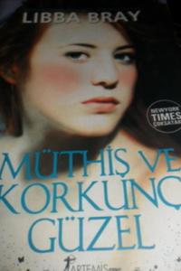 Müthiş ve Korkunç Güzel