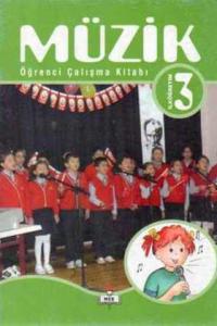 3. Sınıf Müzik Öğrenci Çalışma Kitabı 3. Sınıf Müzik Öğrenci Çalışma Kitabı