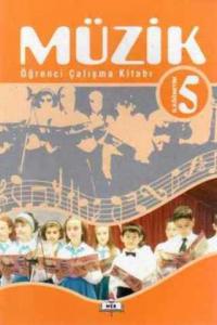 5. Sınıf Müzik Öğrenci Çalışma Kitabı 5. Sınıf Müzik Öğrenci Çalışma Kitabı