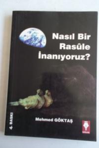 Nasıl Bir Rasule İnanıyoruz