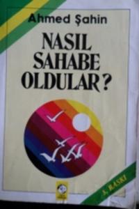 Nasıl Sahabe Oldular ?