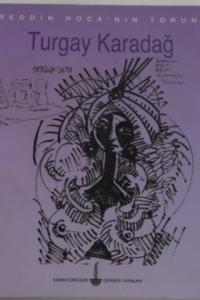 Nasreddin Hoca'nın Torunları Turgay Karadağ