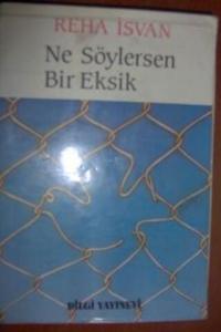 Ne Söylersen Bir Eksik