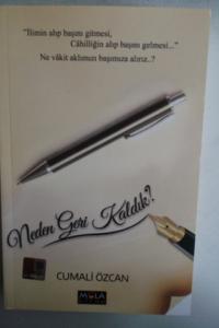 Neden Geri Kaldık ?