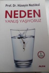 Neden Yanlış Yaşıyoruz